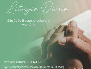 Liturgia Diária – São João Bosco, presbítero – Memória | Terça-feira