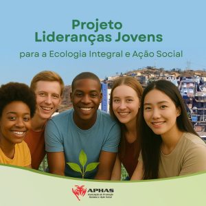 Projeto " LIDERANÇAS JOVENS PARA A ECOLOGIA INTEGRAL E AÇÃO SOCIAL " tem inicio neste sábdo dia 20 de setembro